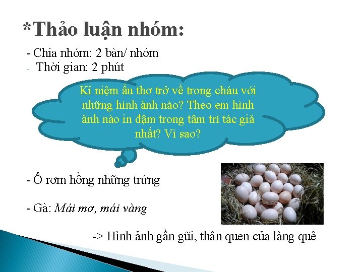 *Thảo luận nhóm: - Chia nhóm: 2 bàn/ nhóm - Thời gian: 2 phút