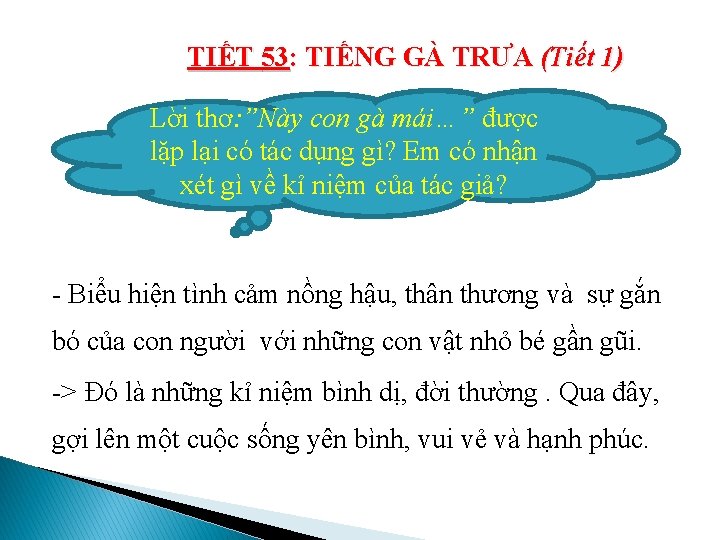 TIẾT 53: TIẾNG GÀ TRƯA (Tiết 1) Lời thơ: ”Này con gà mái…” được