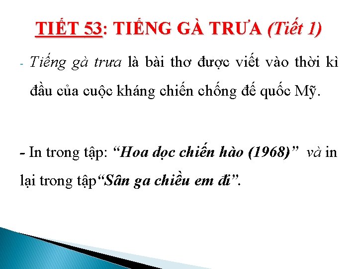 TIẾT 53: TIẾNG GÀ TRƯA (Tiết 1) - Tiếng gà trưa là bài thơ