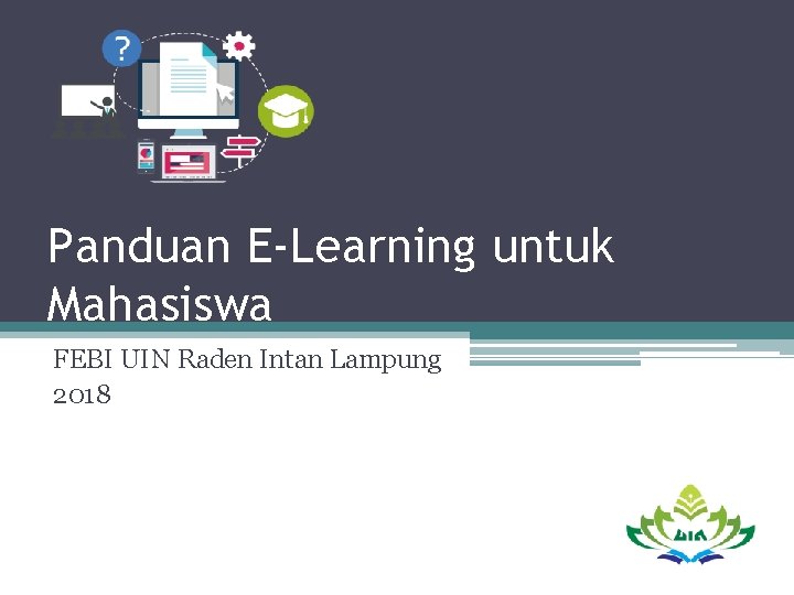 Panduan E-Learning untuk Mahasiswa FEBI UIN Raden Intan Lampung 2018 