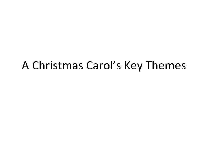 A Christmas Carol’s Key Themes 
