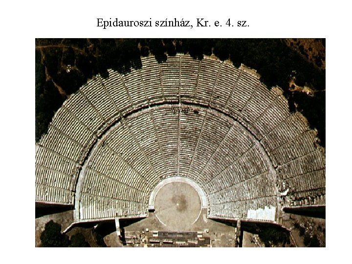 Epidauroszi színház, Kr. e. 4. sz. 