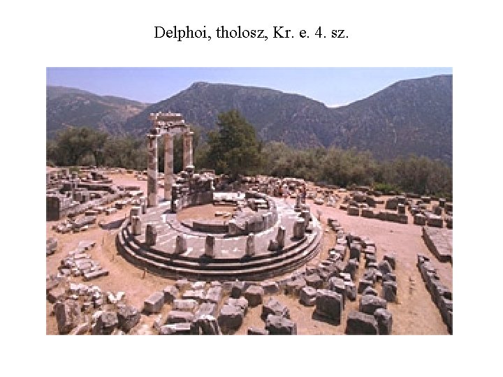 Delphoi, tholosz, Kr. e. 4. sz. 