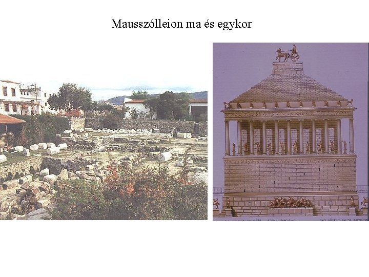 Mausszólleion ma és egykor 