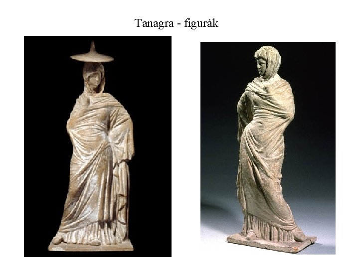 Tanagra - figurák 