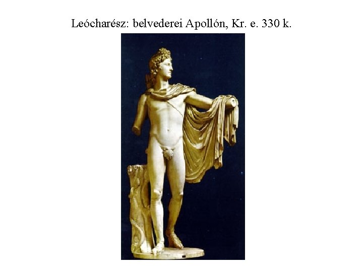 Leócharész: belvederei Apollón, Kr. e. 330 k. 