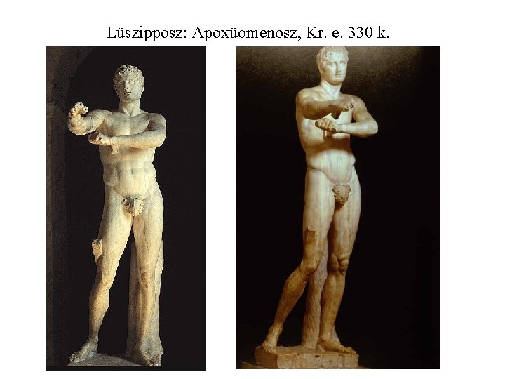 Lüszipposz: Apoxüomenosz, Kr. e. 330 k. 