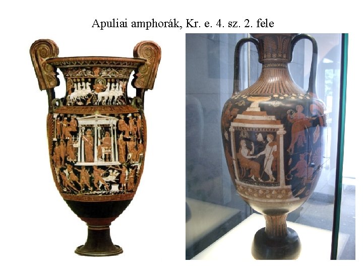 Apuliai amphorák, Kr. e. 4. sz. 2. fele 