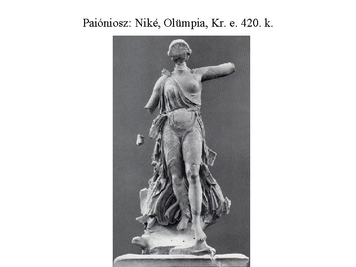 Paióniosz: Niké, Olümpia, Kr. e. 420. k. 