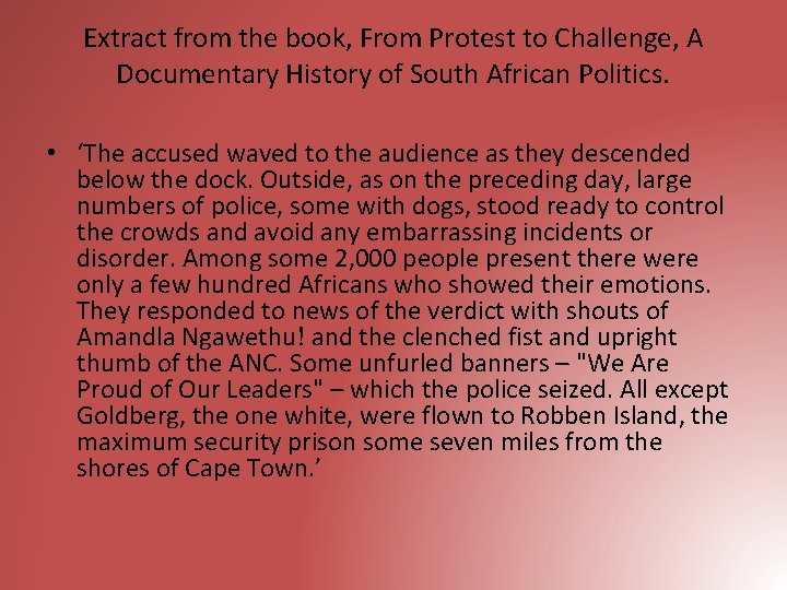 Extract from the book, From Protest to Challenge, A Documentary History of South African
