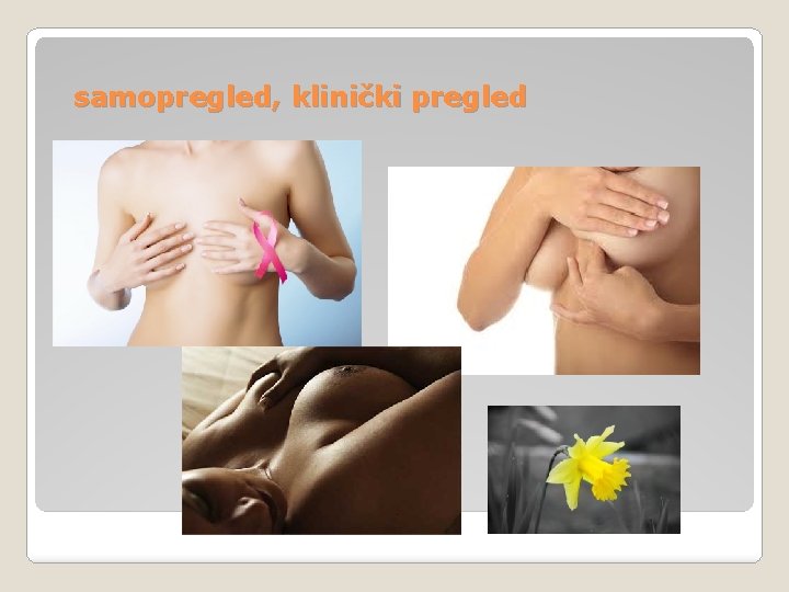 samopregled, klinički pregled samopregled, klinički pregled