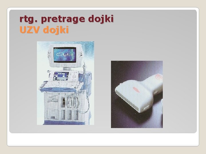 rtg. pretrage dojki UZV dojki rtg. pretrage dojki UZV dojki