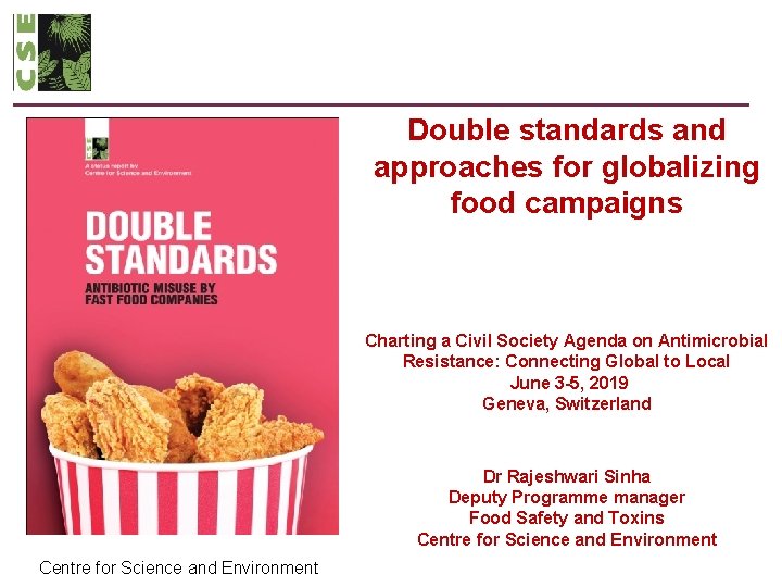 Double standards and approaches for globalizing food campaigns Charting a Civil Society Agenda on