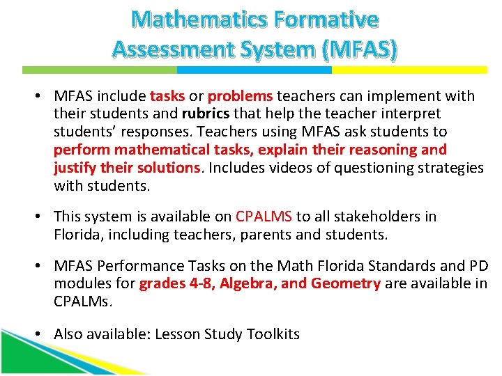 Mathematics Formative Assessment System (MFAS) • MFAS include tasks or problems teachers can implement