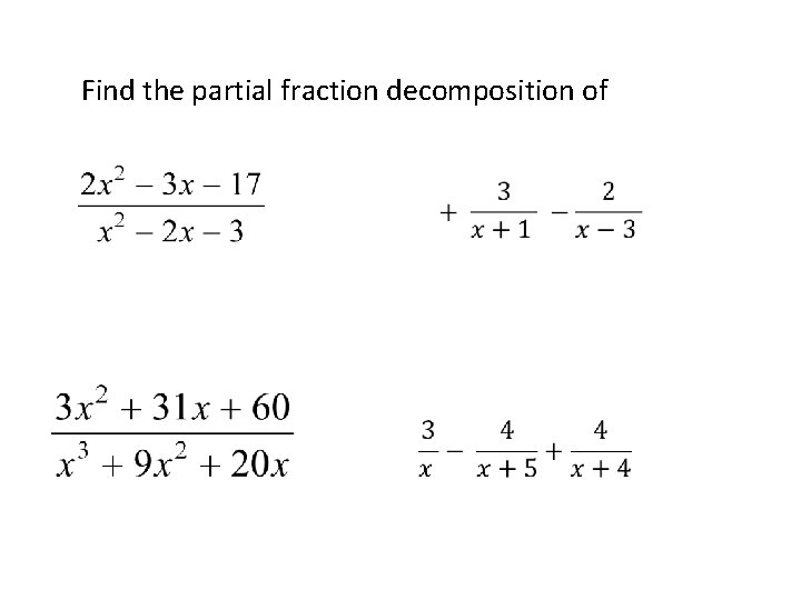 Find the partial fraction decomposition of 