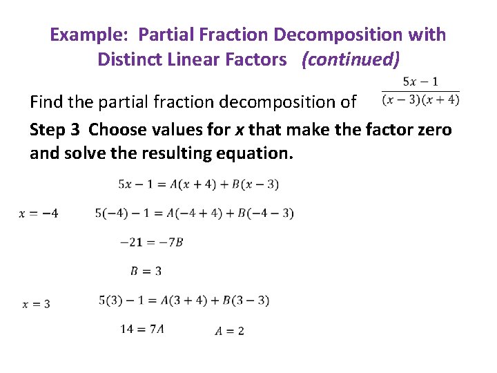 Example: Partial Fraction Decomposition with Distinct Linear Factors (continued) Find the partial fraction decomposition