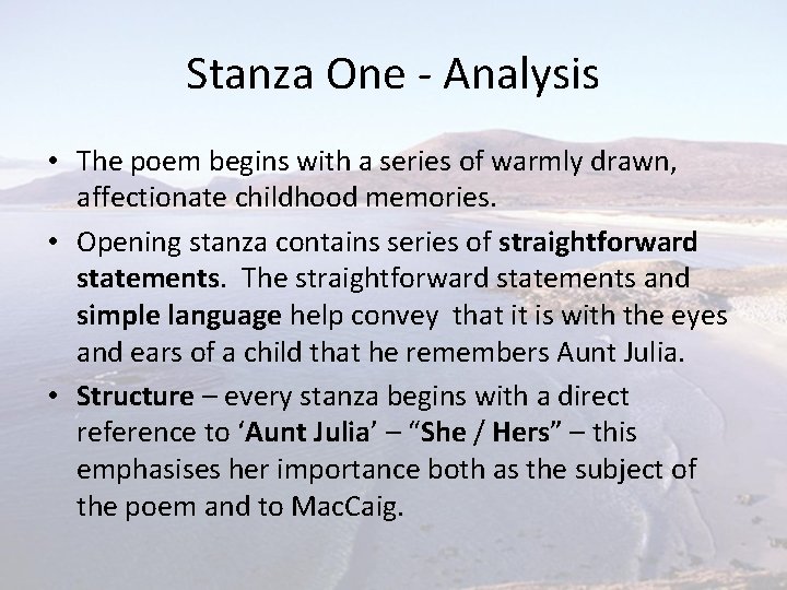 Stanza One - Analysis • The poem begins with a series of warmly drawn,