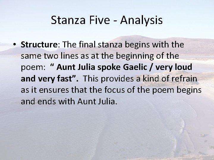 Stanza Five - Analysis • Structure: The final stanza begins with the same two