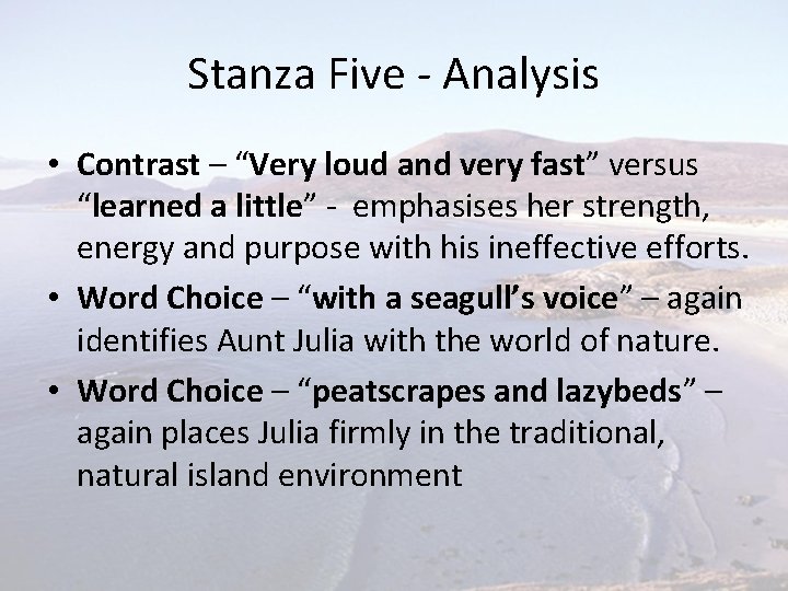 Stanza Five - Analysis • Contrast – “Very loud and very fast” versus “learned