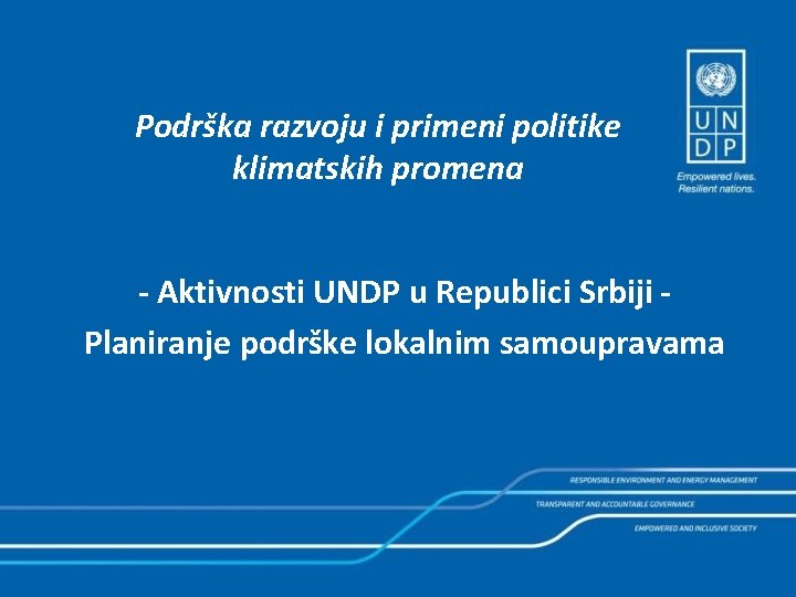 Podrška razvoju i primeni politike klimatskih promena - Aktivnosti UNDP u Republici Srbiji Planiranje