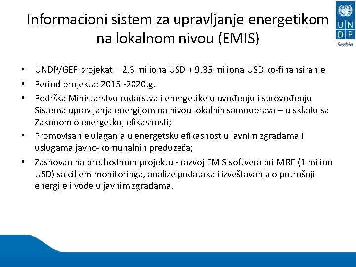 Informacioni sistem za upravljanje energetikom na lokalnom nivou (EMIS) • UNDP/GEF projekat – 2,