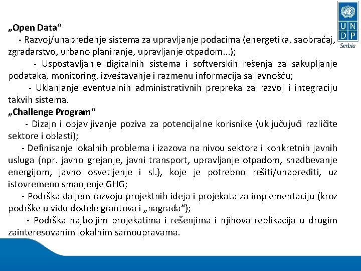 „Open Data“ - Razvoj/unapređenje sistema za upravljanje podacima (energetika, saobraćaj, zgradarstvo, urbano planiranje, upravljanje „Open Data“ - Razvoj/unapređenje sistema za upravljanje podacima (energetika, saobraćaj, zgradarstvo, urbano planiranje, upravljanje