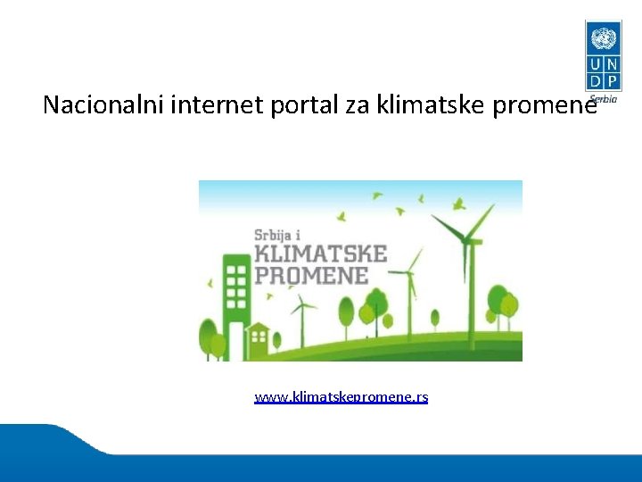 Nacionalni internet portal za klimatske promene www. klimatskepromene. rs 