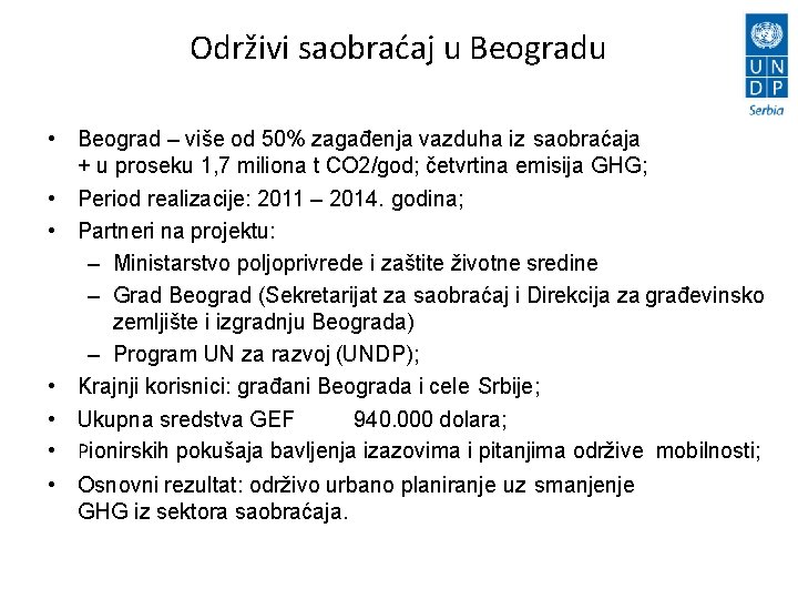 Održivi saobraćaj u Beogradu • Beograd – više od 50% zagađenja vazduha iz saobraćaja