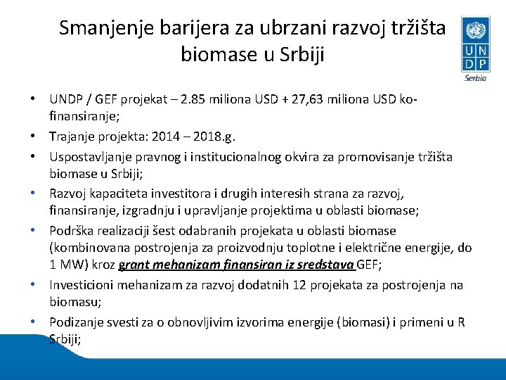 Smanjenje barijera za ubrzani razvoj tržišta biomase u Srbiji • UNDP / GEF projekat