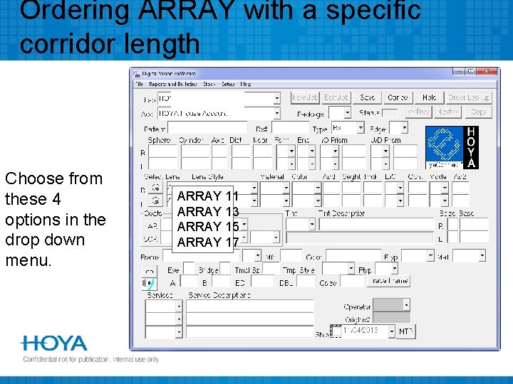 Ordering ARRAY with a specific corridor length Choose from these 4 options in the