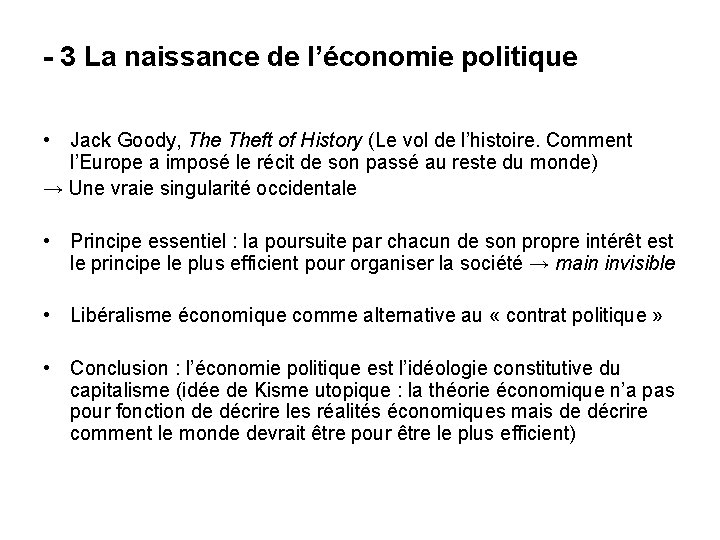 - 3 La naissance de l’économie politique • Jack Goody, Theft of History (Le