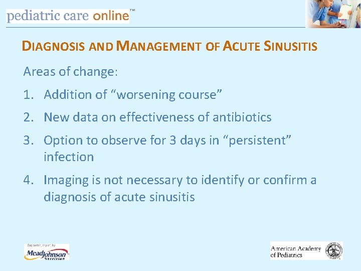 TM DIAGNOSIS AND MANAGEMENT OF ACUTE SINUSITIS Areas of change: 1. Addition of “worsening