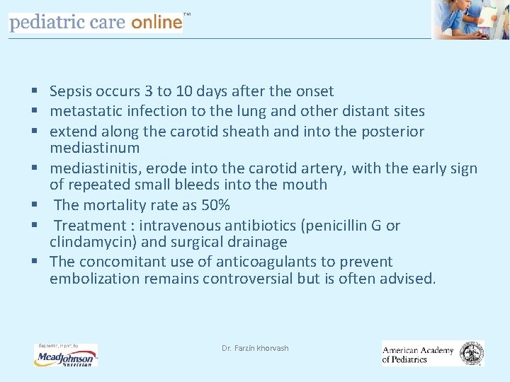 TM § Sepsis occurs 3 to 10 days after the onset § metastatic infection