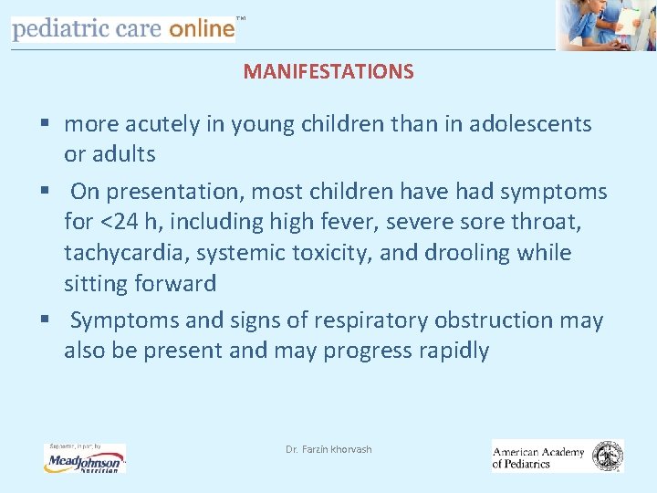 TM MANIFESTATIONS § more acutely in young children than in adolescents or adults §