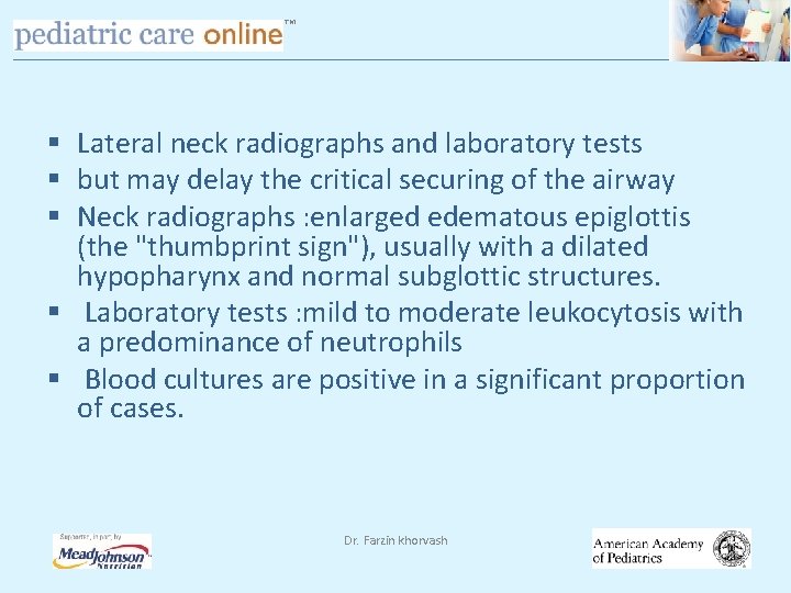 TM § Lateral neck radiographs and laboratory tests § but may delay the critical