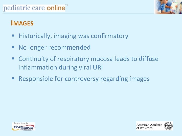 TM IMAGES § Historically, imaging was confirmatory § No longer recommended § Continuity of