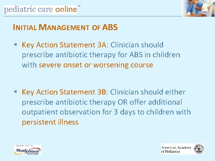 TM INITIAL MANAGEMENT OF ABS § Key Action Statement 3 A: Clinician should prescribe