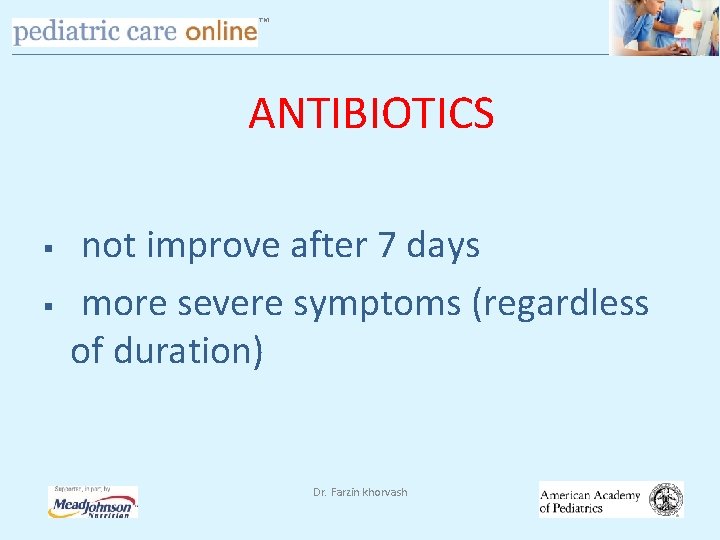 TM ANTIBIOTICS § § not improve after 7 days more severe symptoms (regardless of