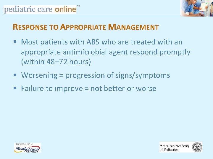 TM RESPONSE TO APPROPRIATE MANAGEMENT § Most patients with ABS who are treated with