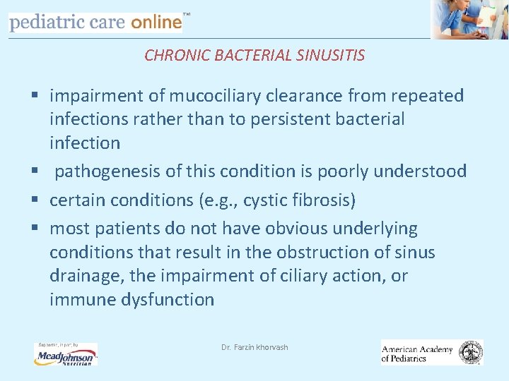 TM CHRONIC BACTERIAL SINUSITIS § impairment of mucociliary clearance from repeated infections rather than