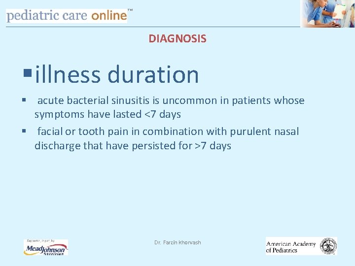 TM DIAGNOSIS § illness duration § acute bacterial sinusitis is uncommon in patients whose