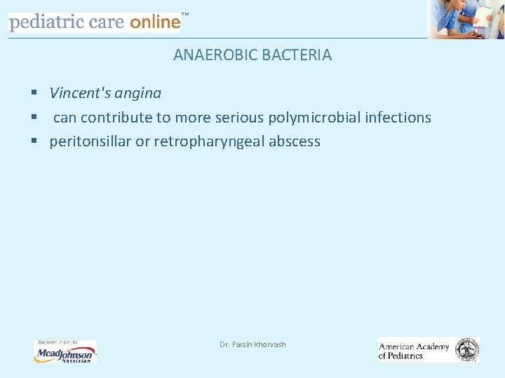 TM ANAEROBIC BACTERIA § Vincent's angina § can contribute to more serious polymicrobial infections