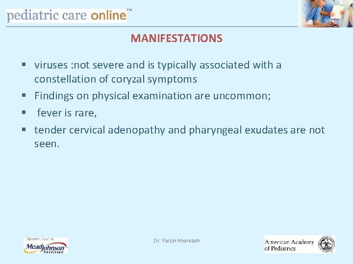 TM MANIFESTATIONS § viruses : not severe and is typically associated with a constellation