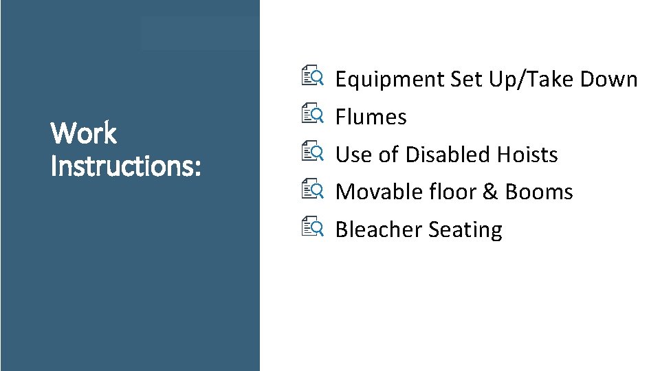 Equipment Set Up/Take Down Work Instructions: Flumes Use of Disabled Hoists Movable floor & Equipment Set Up/Take Down Work Instructions: Flumes Use of Disabled Hoists Movable floor &