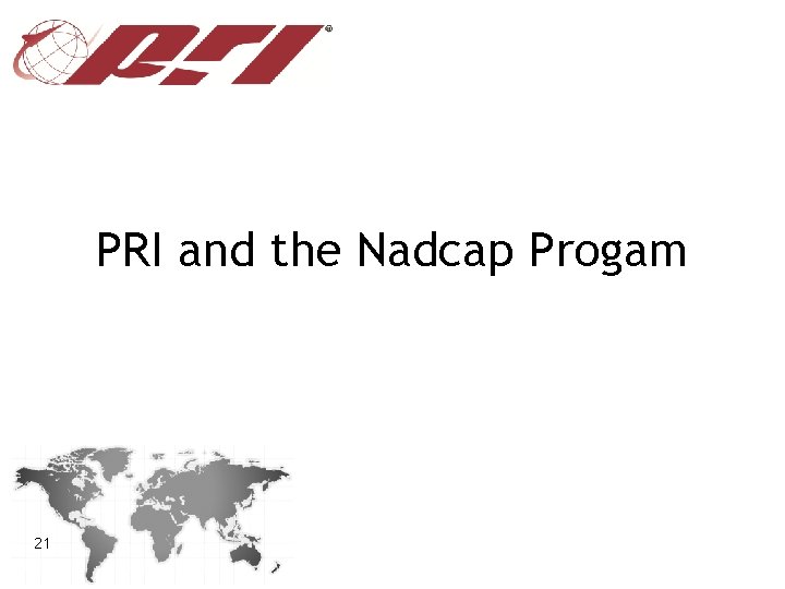 PRI and the Nadcap Progam 21 