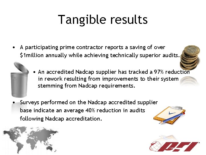 Tangible results • A participating prime contractor reports a saving of over $1 million