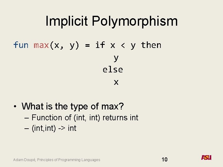 Implicit Polymorphism fun max(x, y) = if x < y then y else x
