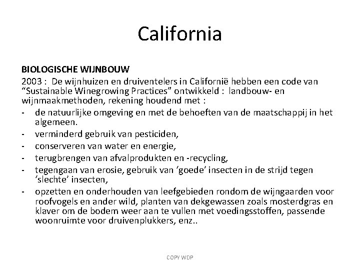 California BIOLOGISCHE WIJNBOUW 2003 : De wijnhuizen en druiventelers in Californië hebben een code