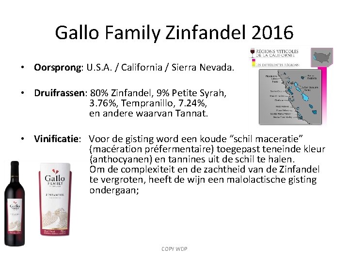 Gallo Family Zinfandel 2016 • Oorsprong: U. S. A. / California / Sierra Nevada.