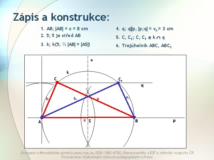 Zápis a konstrukce: 1. AB; AB = c = 8 cm 2. S; S